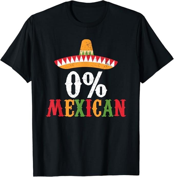 Funny Mexican Shirts, 0% Mexican Cinco De Mayo Fiesta Sombrero Funny T-Shirt Menswear Top Casual Classic Hoodie, Sweatshirt