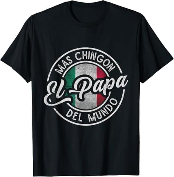 Funny Mexican Shirts, El Papá Mas Chingón Del Mundo Funny Mexican Dad T-Shirt Menswear Top Casual Classic Hoodie, Sweatshirt