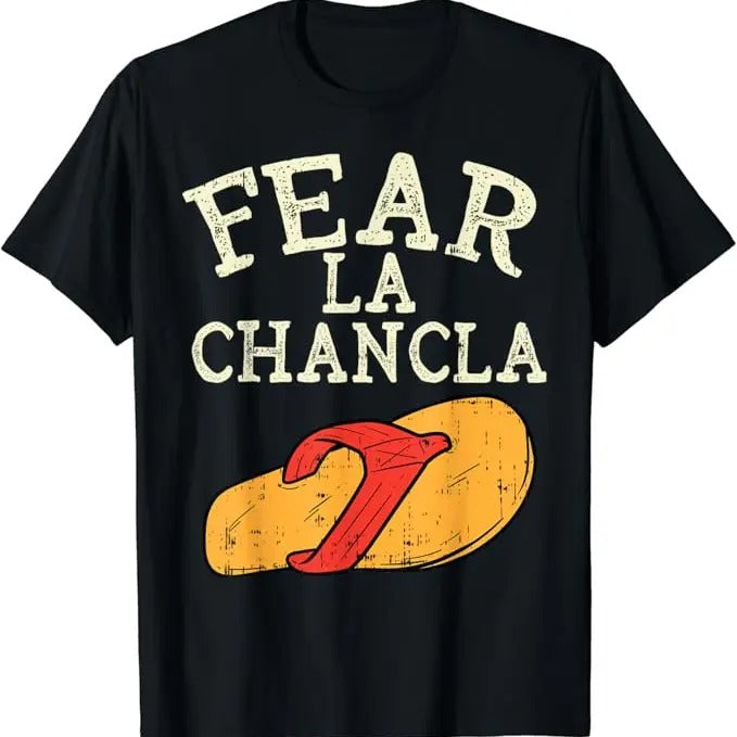 Funny Mexican Shirts, Fear La Chancla Funny Cinco De Mayo Spanish Mexican T-Shirt Menswear Top Hoodie, Sweatshirt