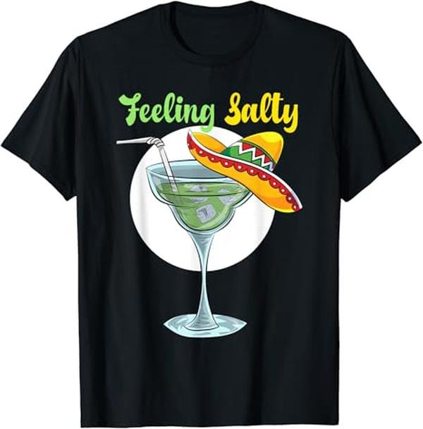 Funny Mexican Shirts, Feeling Salty Funny Margarita Drinking Mexican Cinco De Mayo T-Shirt Menswear Top Casual Classic...