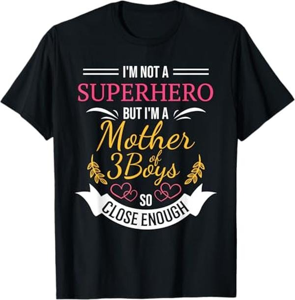 Funny Mother Shirts, Gift For Mom, Mother of Three Boys T-Shirt, Funny Tee for Mom with 3 Sons T-Shirt