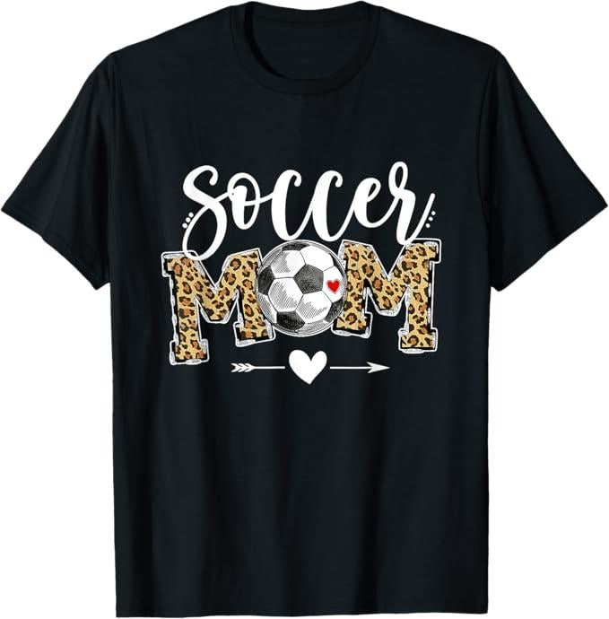 Funny Mother Shirts Mom Soccer Mom Leopard Funny Soccer Mom Shirt Menswear Top T-Shirts, Hoodie, Sweatshirt