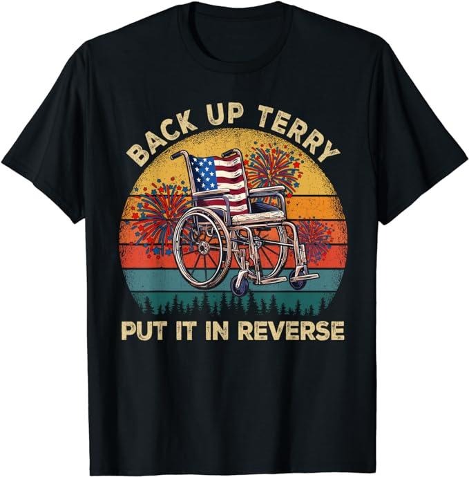 Funny Patriotic Shirts, Back Up Terry Put It In Reverse 4th Of July T-Shirts Menswear Top Casual Cotton Tee Basic Hoodie,...