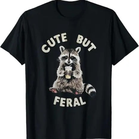 Funny Raccoon Shirt, Cute But Feral Funny Sarcastic Raccoon Funny T-Shirt For Men
