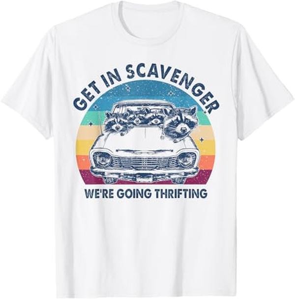 Funny Raccoon Shirt, Raccoon Get In Scavenger We're Going Thrifting Funny T-Shirt For Men