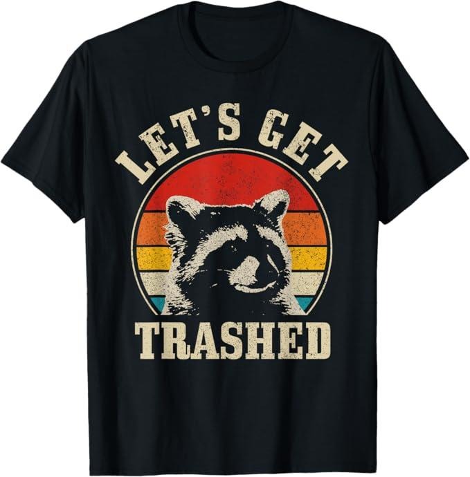 Funny Raccoon Shirt, Raccoon Let's Get Trashed Vintage Retro Racoon Funny T-Shirt For Men