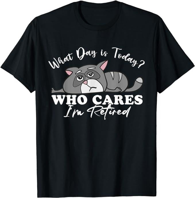 Funny Retirement Shirts Funny Lazy Cat I'M Retired 2024 Humor Party Retirement Menswear Top Casual Cotton T-Shirts, Hoodie, Sweatshirt