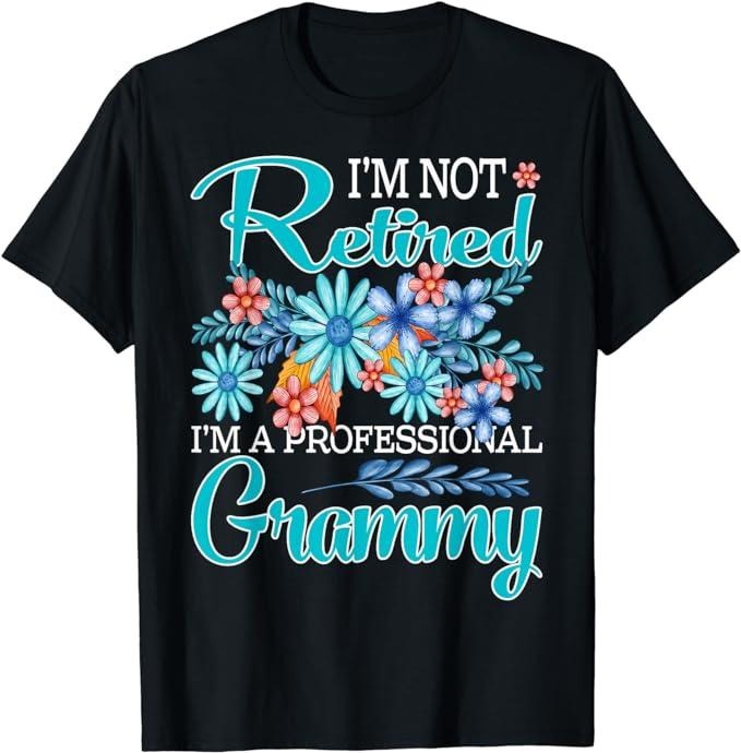 Funny Retirement Shirts, I'm Not Retired I'm A Professional Grammy T-Shirt Menswear Top Hoodie, Sweatshirt | HypeCrazeTee.com