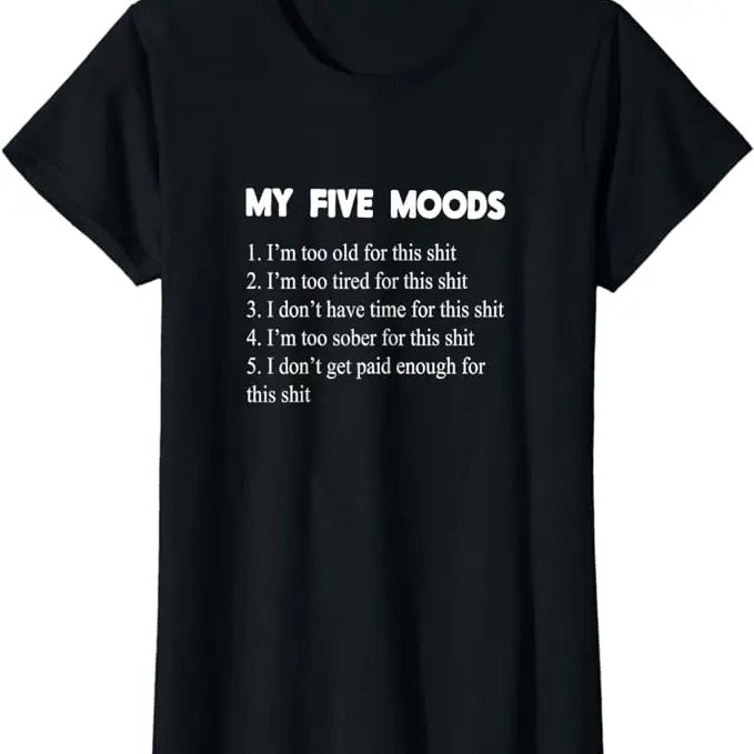 Funny Sarcastic Shirts For Women, My Five Moods Funny Sarcastic Snarky Adult Humor Pun Joke T-Shirt Womenswear Casual...