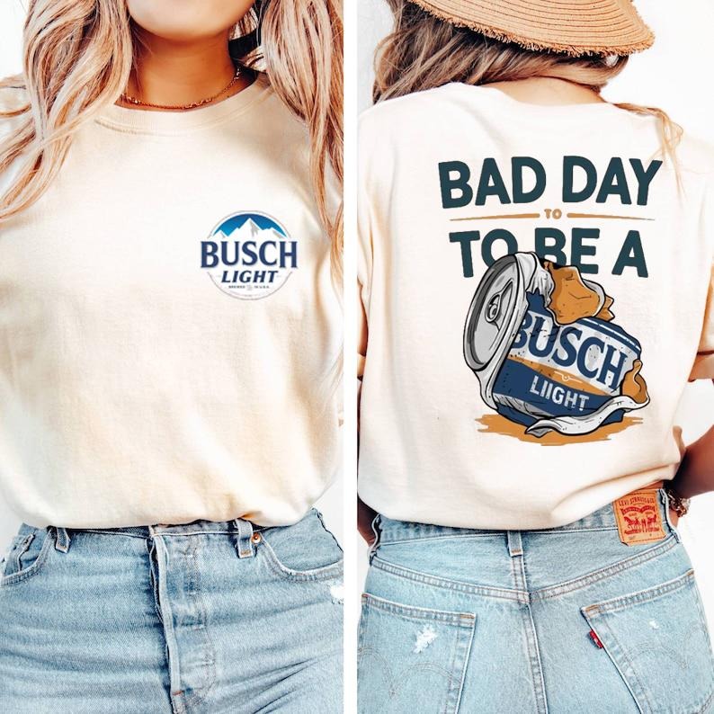 Funny Shirt "Bad Day To Be A Busch Lite" Uniaex Graphic Tee Hoodie, Sweatshirt | HypeCrazeTee.com