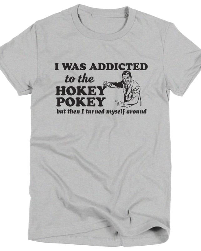 Funny Shirt Hokey Pokey T-Shirt T Tee Ladies Mens Womens Birthday Anniversary Gift Present Geek Nerd Geekery Punny Pun...