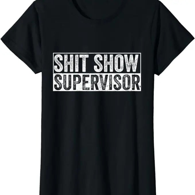 Funny Shirts For Women, Cool S.h.i.t Show Supervisor Hilarious Vintage For Adults T-Shirt Womenswear Casual Cotton...