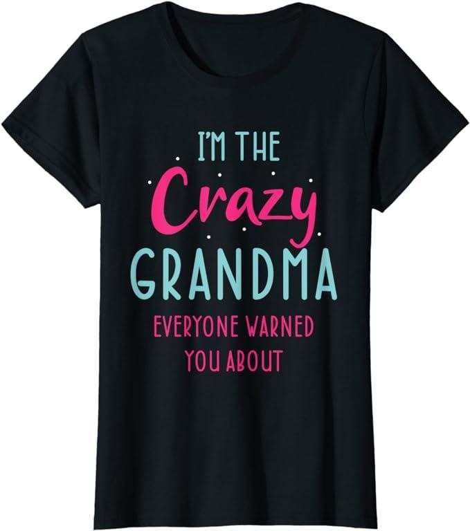 Funny Shirts For Women, Funny Grandmother Novelty For Crazy Grandma T-Shirt Womenswear Casual Cotton Hoodie, Sweatshirt