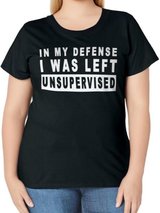 Funny Shirts For Women, Funny In My Defense I Was Left Unsupervised T-Shirt Womenswear Casual Cotton Hoodie, Sweatshirt