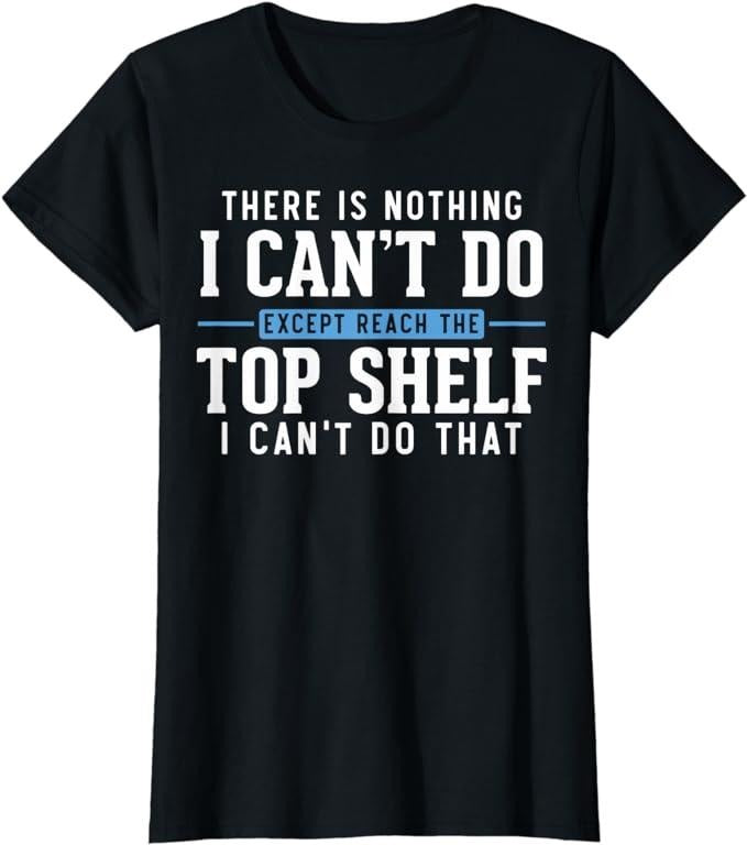 Funny Shirts For Women, Funny Reach Top Shelf Short Friends Reach The Top Shelf T-Shirt Womenswear Casual Cotton Hoodie,...