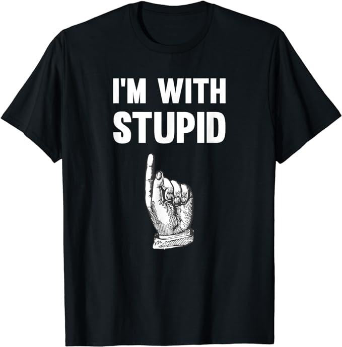 Funny Shirts, I'm With Stupid Up Arrow T-Shirt Menswear Top Casual Cotton Hoodie, Sweatshirt | HypeCrazeTee.com