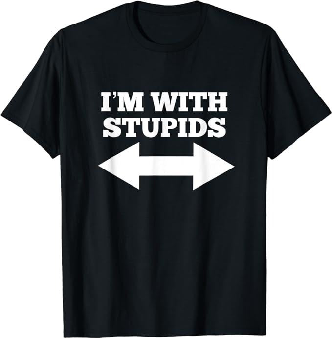 Funny Shirts, I'm With Stupids And Arrow Pointing Left And Right T-Shirt Menswear Top Casual Cotton Hoodie, Sweatshirt