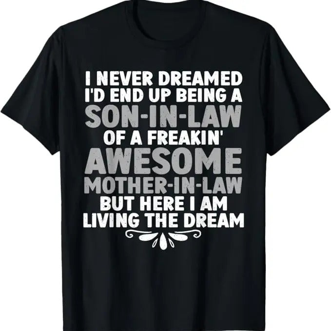 Funny Son-in-law Shirt, Son In Law Art From Mother In Law For Men Boys Son In Law T-Shirt