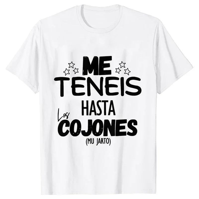 Funny Spanish Phrases Jokes T-shirts You Have Me Up To The Balls Streetwear Unisex Soft Women  Clothing Short Sleeve Tees...