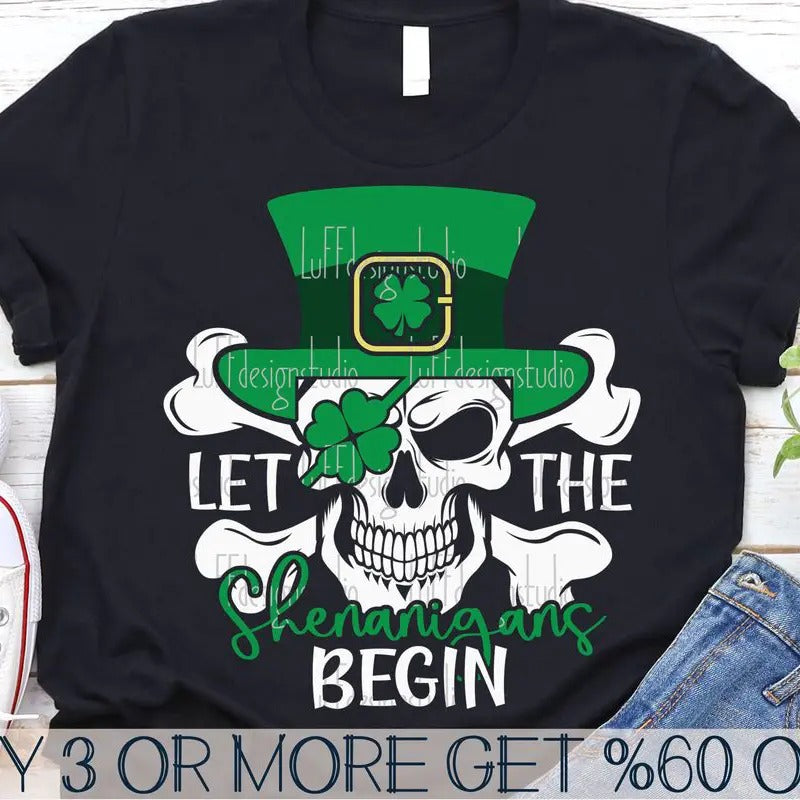 Funny St Patricks Day T-shirt, Let The Shenanigan Begin T-shirt, Skeleton T-shirt, Skull T-shirt Hoodie, Sweatshirt