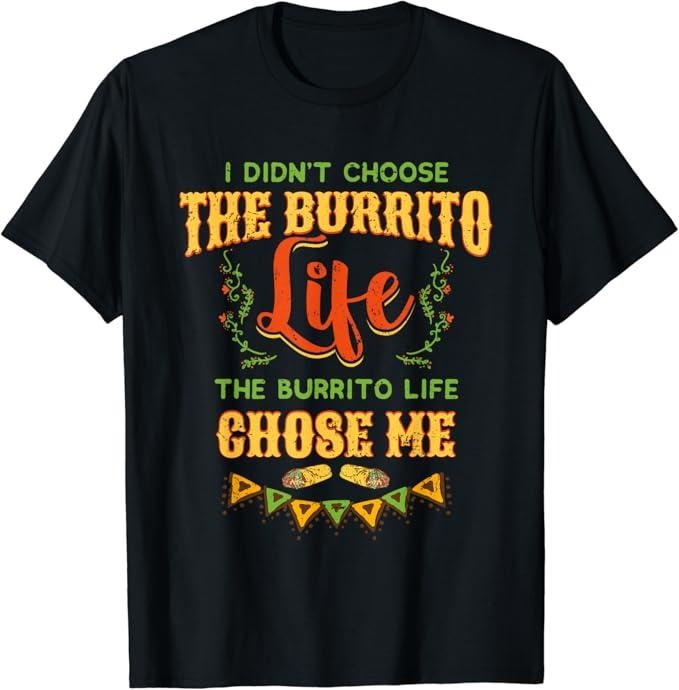 Funny Taco Shirts, Gifts For Mexican Food Lovers, Funny Burrito Life Chose Me Mexican Foodie T-Shirt Menswear Top Casual...