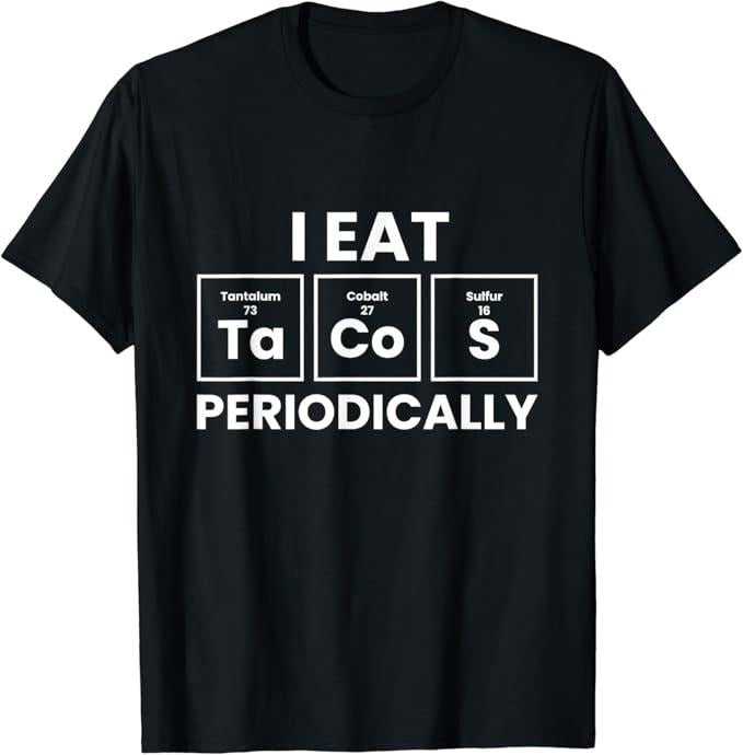 Funny Taco Shirts, Gifts For Mexican Food Lovers, Funny Taco Lover I Eat Tacos Periodically T-Shirt Menswear Top Casual...