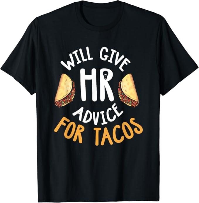 Funny Taco Shirts, Gifts For Mexican Food Lovers, Human Resources Shirt Funny HR Taco Lover HR Gift T-Shirt Menswear Top...