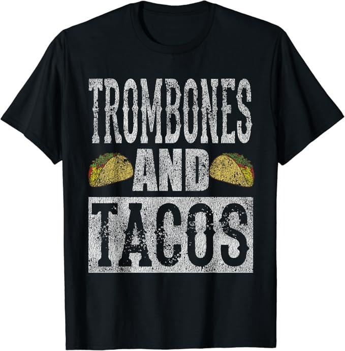 Funny Taco Shirts, Gifts For Mexican Food Lovers, Trombones and Tacos Funny Taco Band Distressed T-Shirt Menswear Top...
