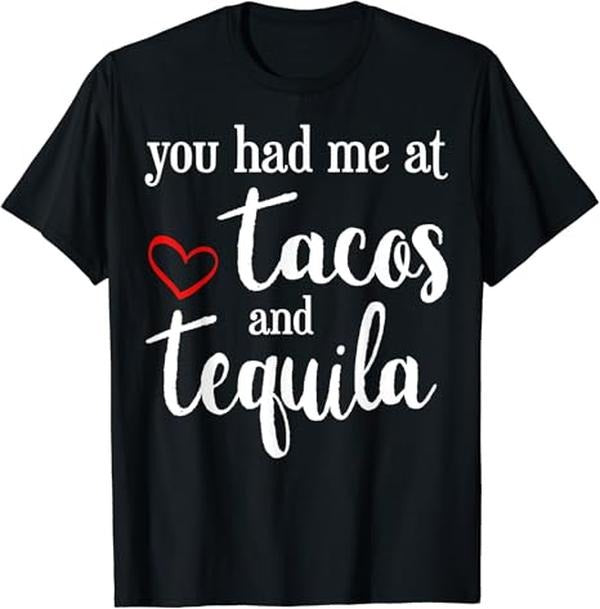 Funny Taco Shirts, Gifts For Mexican Food Lovers, Valentines Day - You Had Me At Tacos And Tequila Funny T-Shirt Menswear...