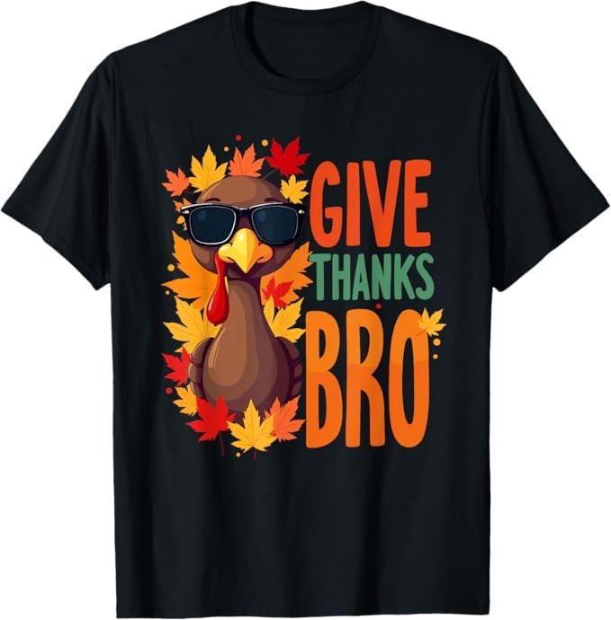 Funny Thanksgiving Shirts Give Thanks Bro Cute Turkey Thankful Thanksgiving Menswear Top T-Shirts, Hoodie, Sweatshirt
