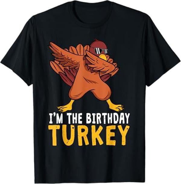 Funny Thanksgiving Shirts, Thanksgiving Birthday Gifts Funny Bday Born on Thanksgiving T-Shirt
