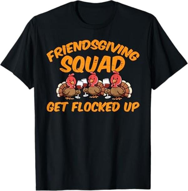 Funny Thanksgiving Shirts Thanksgiving Friendsgiving Squad Turkey Friends Menswear Top T-Shirts, Hoodie, Sweatshirt