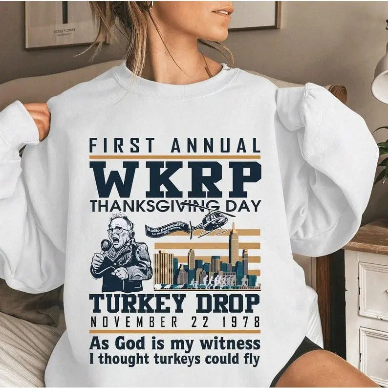Funny Thanksgiving Wkrp Turkey Sweatshirt TShirt, First Annual Wkrp Thanksgiving Day, Unisex Short Sleeve Tee Hoodie