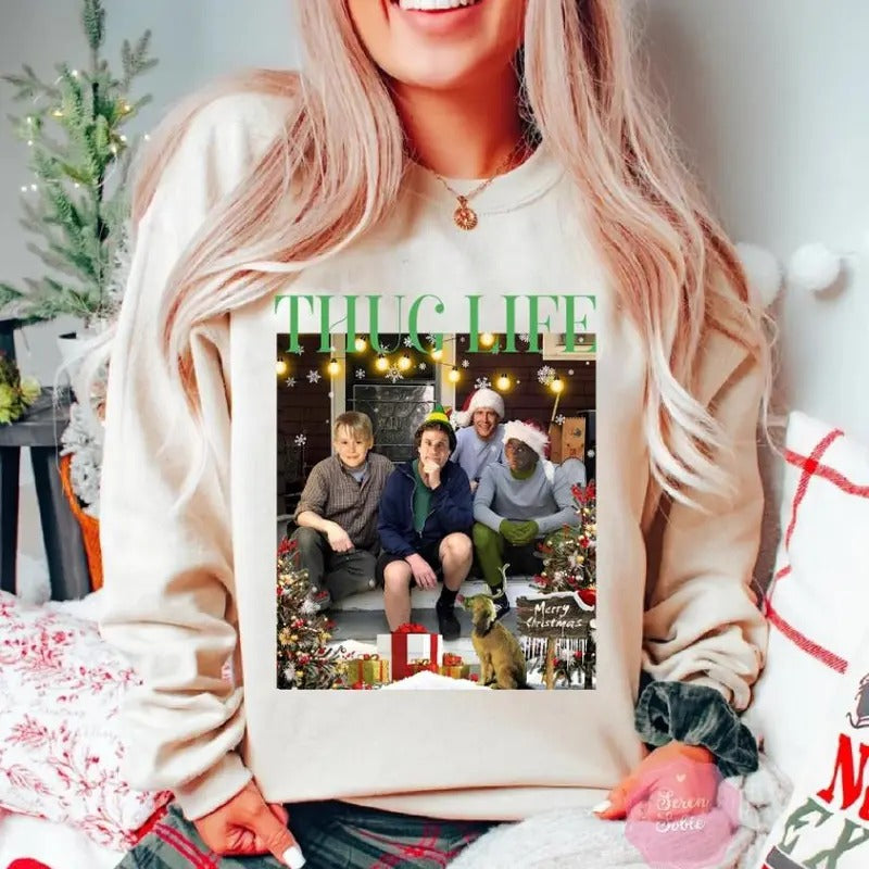 Funny Thuga Life Green Sweatshirt - Perfect Christmas Movie Gift Idea T-Shirts, Hoodie | HypeCrazeTee.com