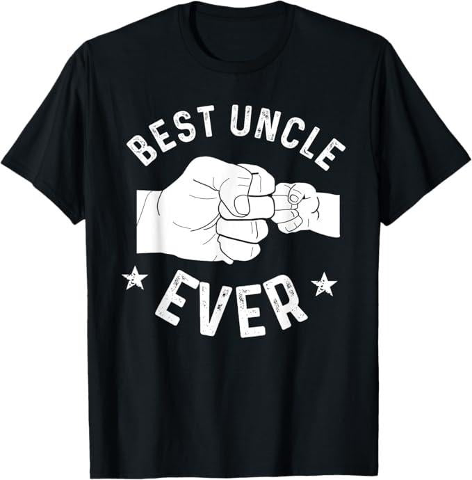 Funny Uncle Shirts, Gifts For Uncle, Funny Best Uncle Ever Fist-bump T-Shirt