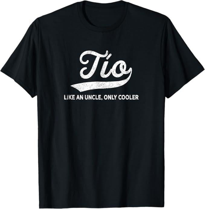 Funny Uncle Shirts Uncle Funny Tio Like Uncle Only Cooler Menswear Casual Cotton T-Shirts, Hoodie, Sweatshirt