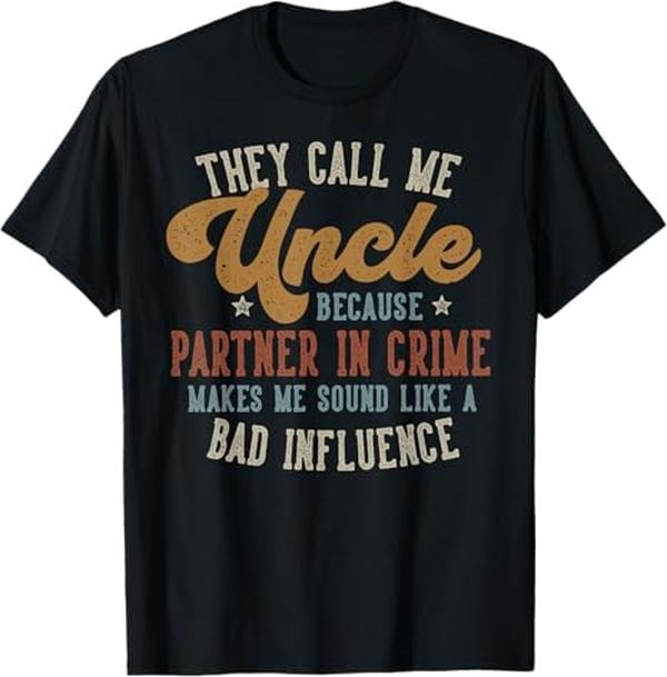 Funny Uncle Shirts, Gifts For Uncle, They Call Me Uncle Funny Father's Day Uncle T-Shirt