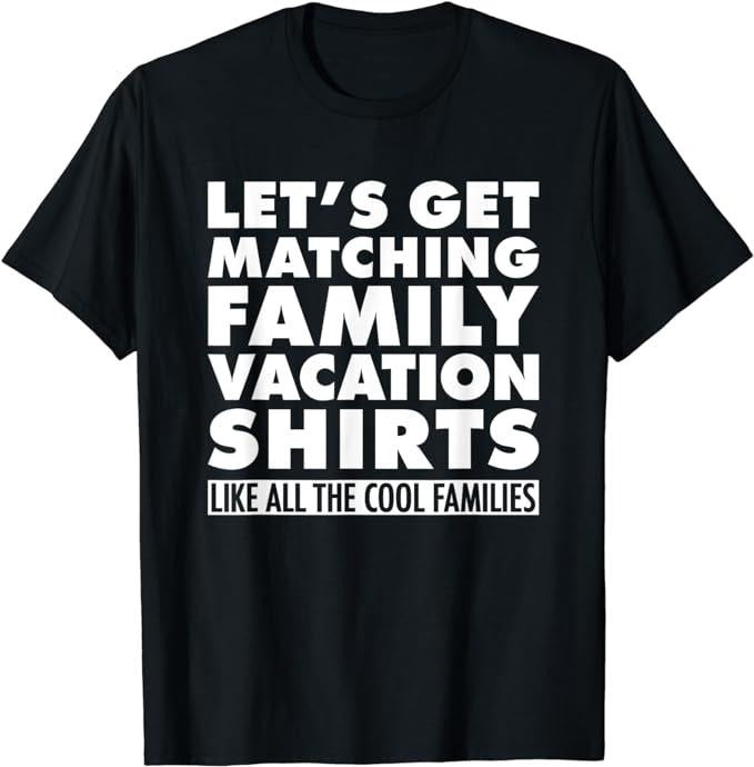 Funny Vacation Shirt, Funny Matching Family Vacation T-shirt Sarcastic Cool Tee Menswear Casual Cotton Hoodie, Sweatshirt