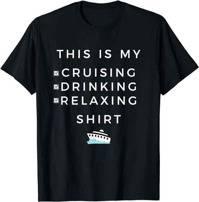 Funny Vacation Shirt, This is My Cruising Drinking Shirt