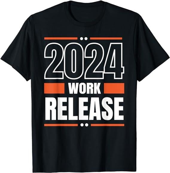 Funny Work Shirts, 2024 Work Release Funny Retirement T-Shirt Menswear Casual Cotton Hoodie, Sweatshirt | HypeCrazeTee.com