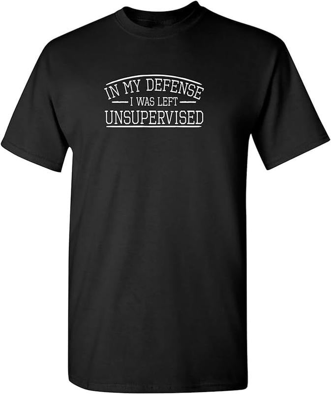 Funny Work T-Shirts, in My Defense I Was Left Unsupervised Novelty Gag Gift Funny T Shirt for Anyone Menswear Casual...