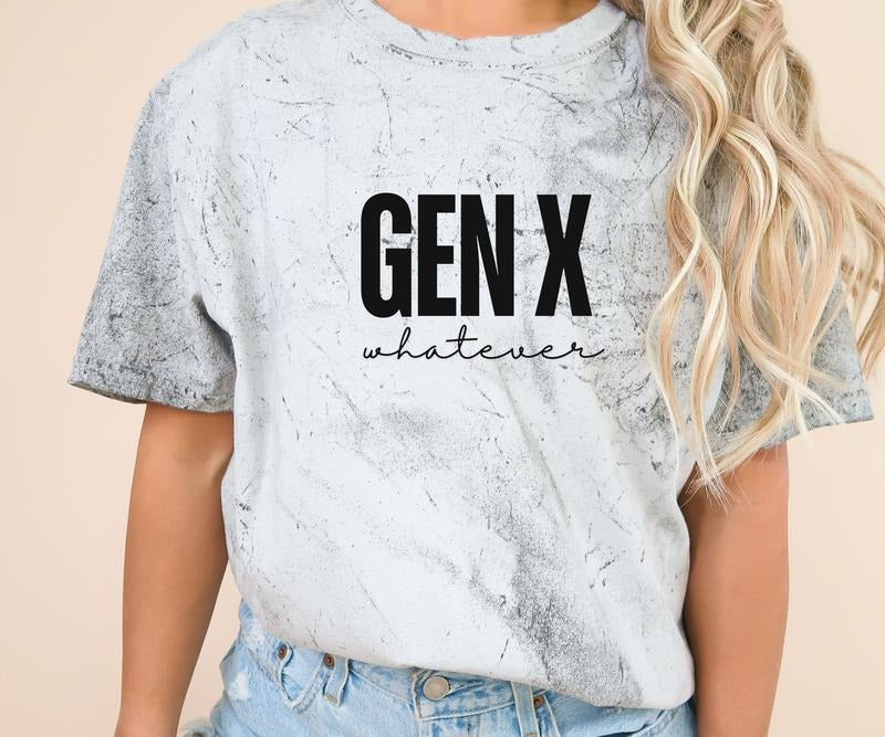 GEN X WHATEVER TEE SHIRT Design Comfort colors Tee shirt Hoodie, Sweatshirt | HypeCrazeTee.com