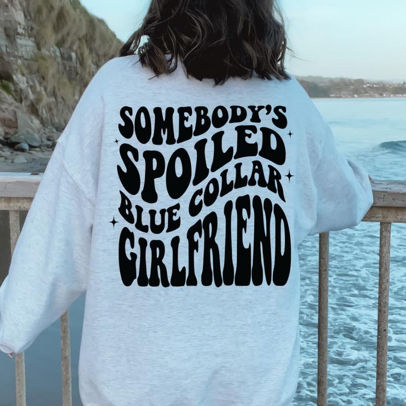 GIRLFRIEND SPOILED BLUE COLLAR ( Fit Causal ) Womenswear Tops Comfort Casual T-Shirts, Hoodie, Sweatshirt
