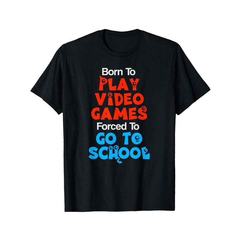 Gamer Humor Cotton T-Shirt - Casual Round Neck Loose Fit Tee with "Born To Play Video Games, Forced To Go to School"...