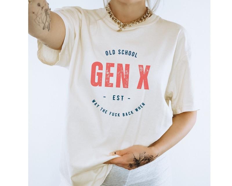 Gen X Old School Cool shirt, Gen X Pride, Funny Meme T Shirt Hoodie, Sweatshirt | HypeCrazeTee.com