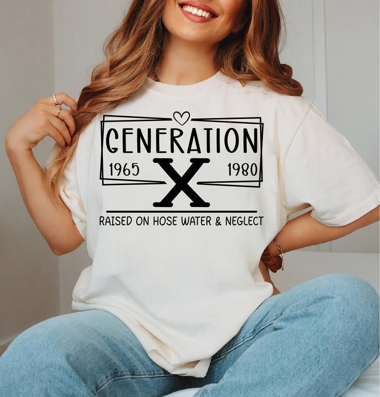 Gen X TShirt, Generation X T-Shirt, Generation X Shirt, Raised on Hose Water and Neglect Shirt, Generation X T Shirt,...
