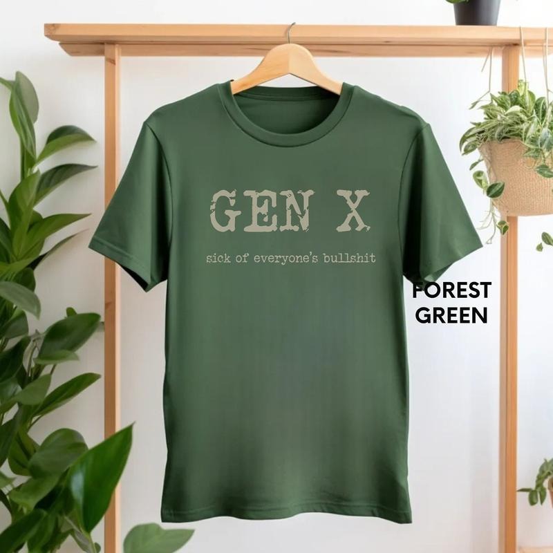 Gen X Sick Everyones Bs Sarcastic Shirt Funny Quotes Shirt Funny Shirt Woman T-Shirts, Hoodie, Sweatshirt
