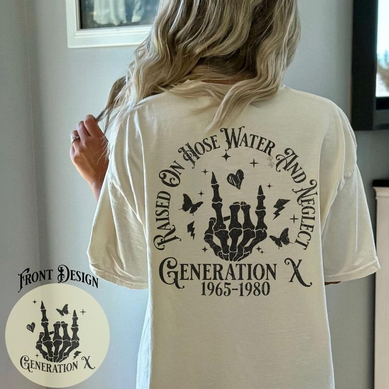 Generation X Raised Hose Water Neglect Shirt 80s Baby T-Shirts, Hoodie, Sweatshirt