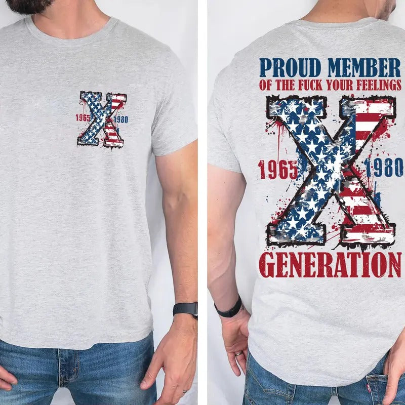 Generation X Tee Shirt, Proud Member Generation, American Flag Shirt, Gen X Sarcastic, Gift For Men Friend, Unisex Shirt,...