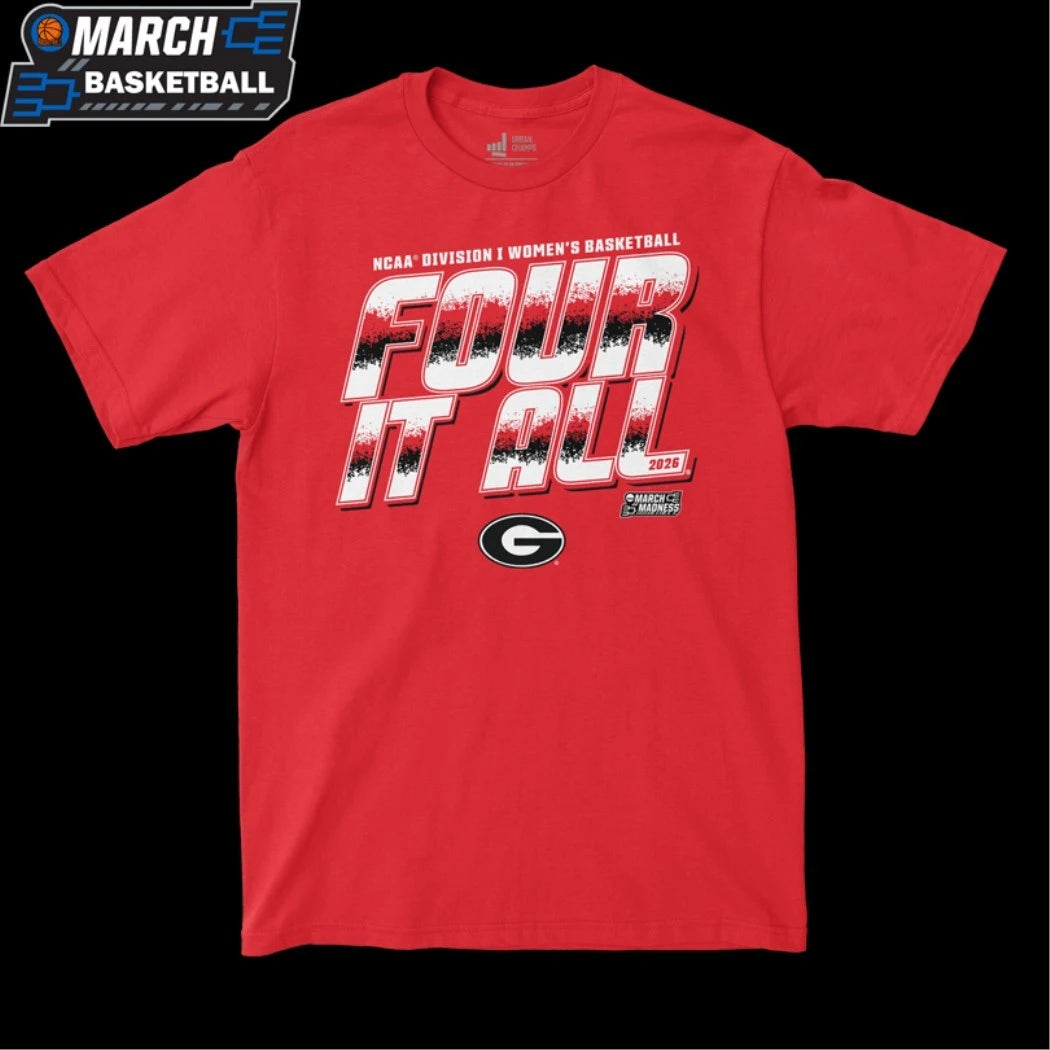 Georgia Bulldogs Four It All NCAA Women’s Basketball March Madness 2026 T-shirts